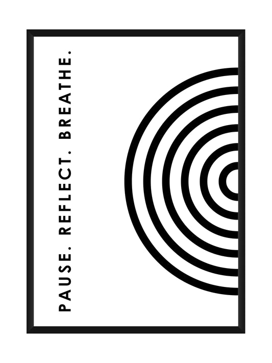"Pause. Reflect. Breathe." – Mindful Minimalist Art