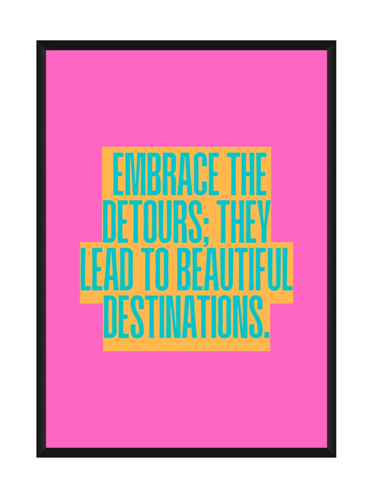 "Embrace the Detours" – Motivational Wall Art